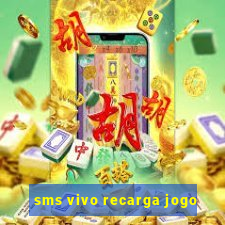 sms vivo recarga jogo